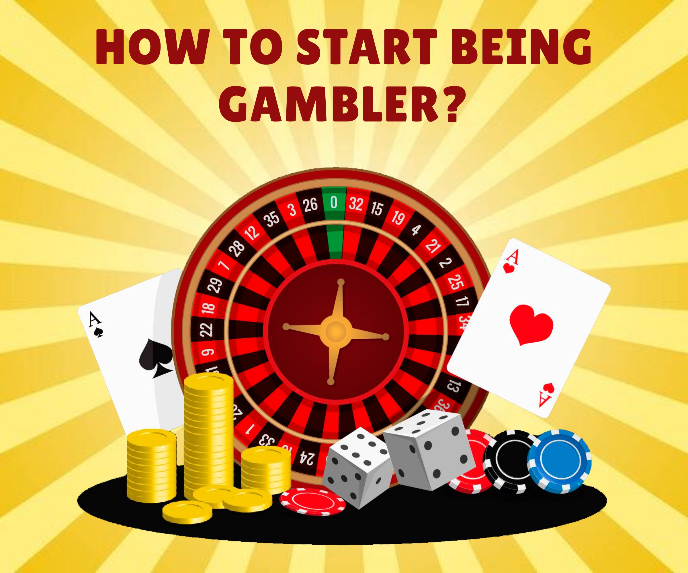 how to start being gambler