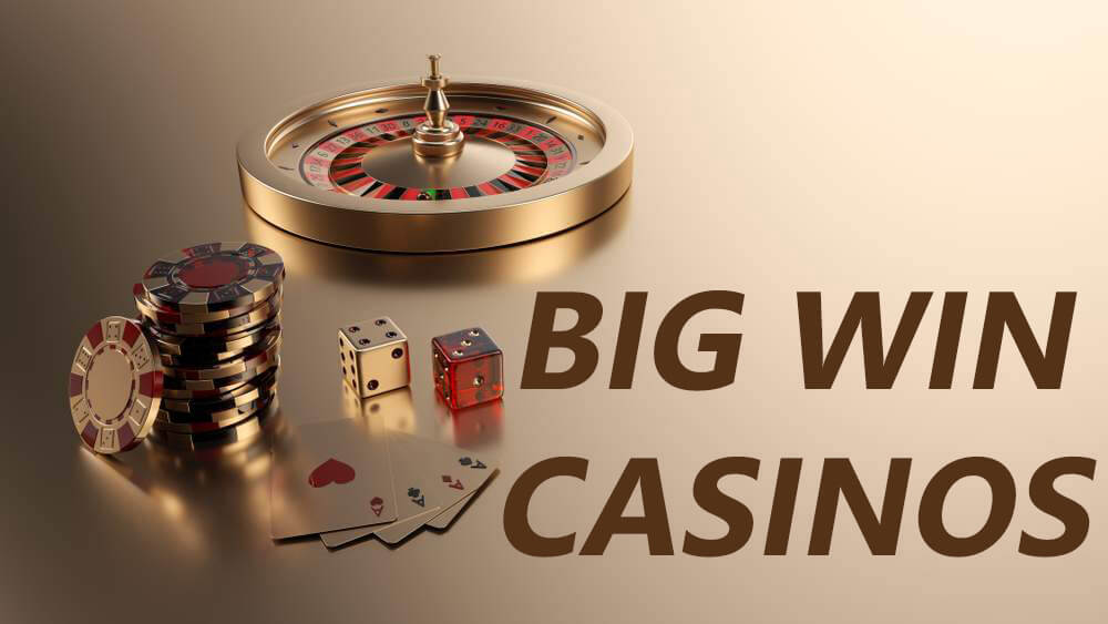 big win casinos