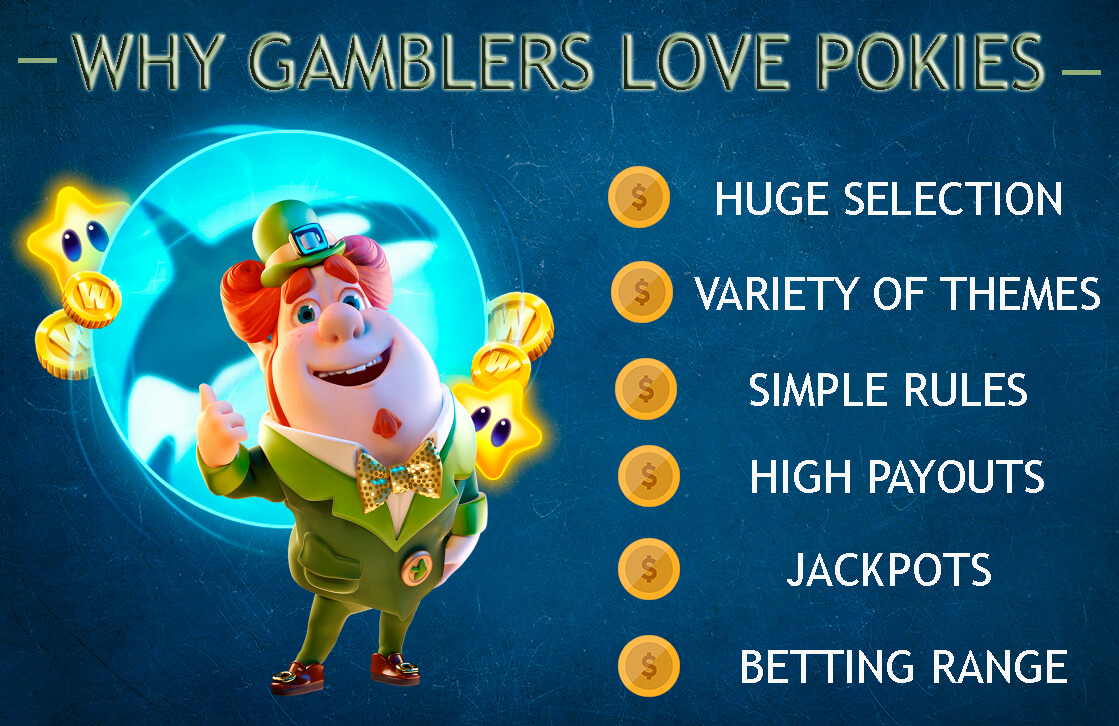 why gamblers love pokies